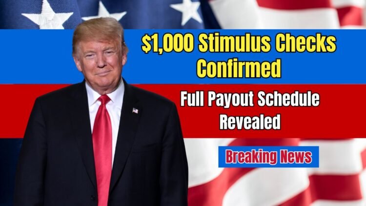 $1,000 Stimulus Checks Confirmed for November 2025 – Full Payout Schedule Revealed