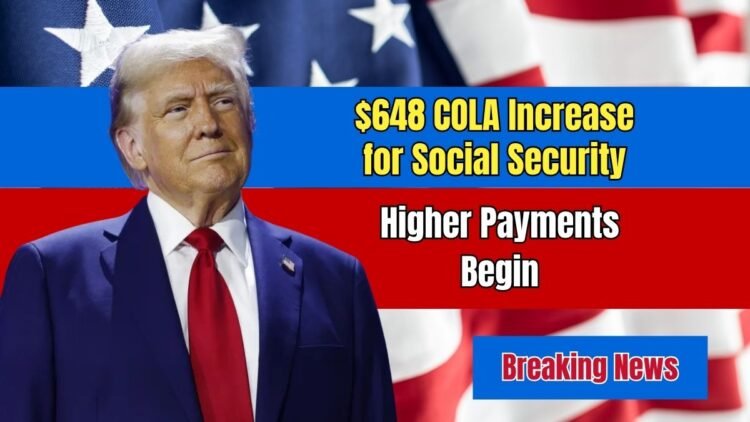 $648 COLA Increase for Social Security in 2026 — Find Out When the Higher Payments Begin