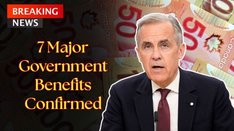 7 Major Government Benefits Confirmed for Canadians in November 2025 – Full List Inside