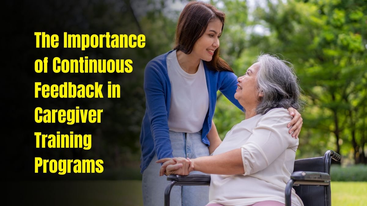 The Importance of Continuous Feedback in Caregiver Training Programs