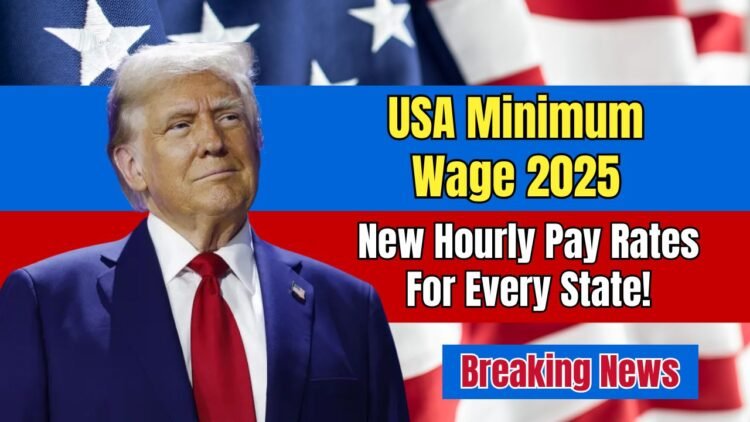 USA Minimum Wage 2025 – New Hourly Pay Rates Revealed For Every State!