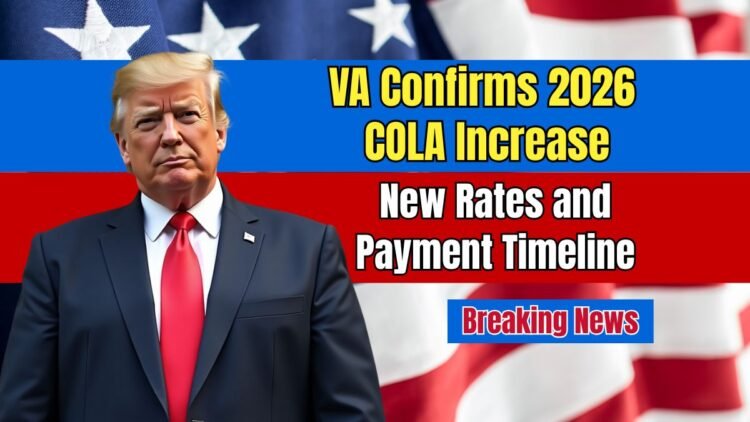 VA Confirms 2026 COLA Increase – Full Breakdown of New Rates and Payment Timeline