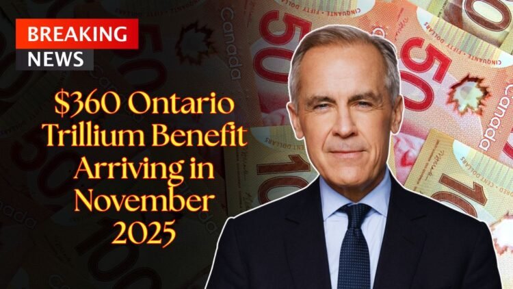 $360 Ontario Trillium Benefit Arriving in November 2025 – Check Payment Date and Eligibility