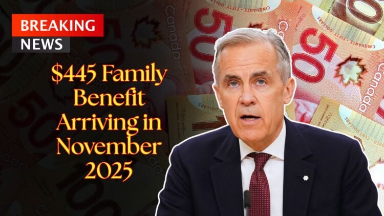 $445 Family Benefit Arriving in November 2025 – Check Payment Dates and Eligibility